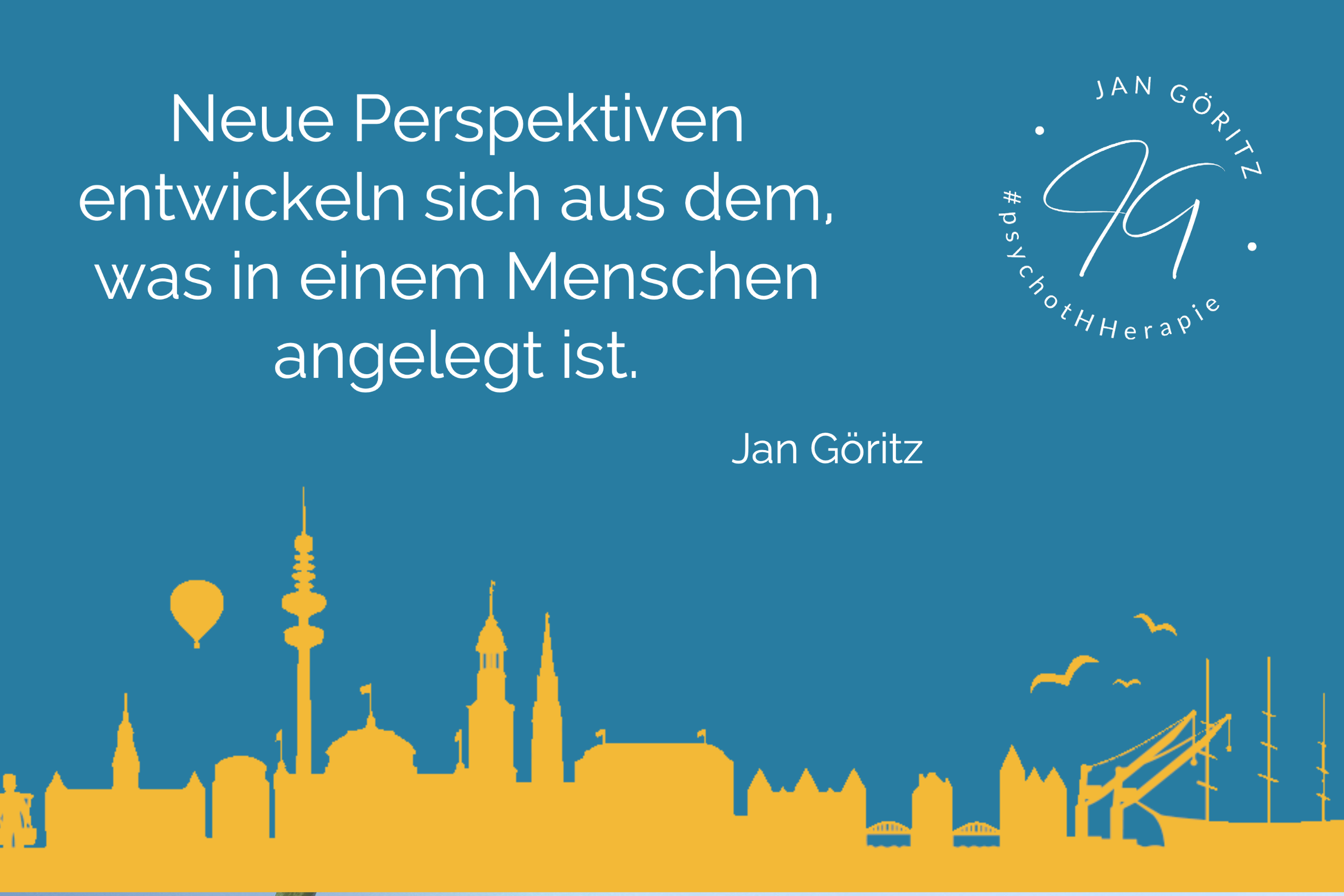 Zitat Jan Göritz - Perspektiven - Jan Göritz - Heilpraktiker für Psychotherapie, Psychologischer Berater, Psychotherapeut (HeilprG) in Hamburg