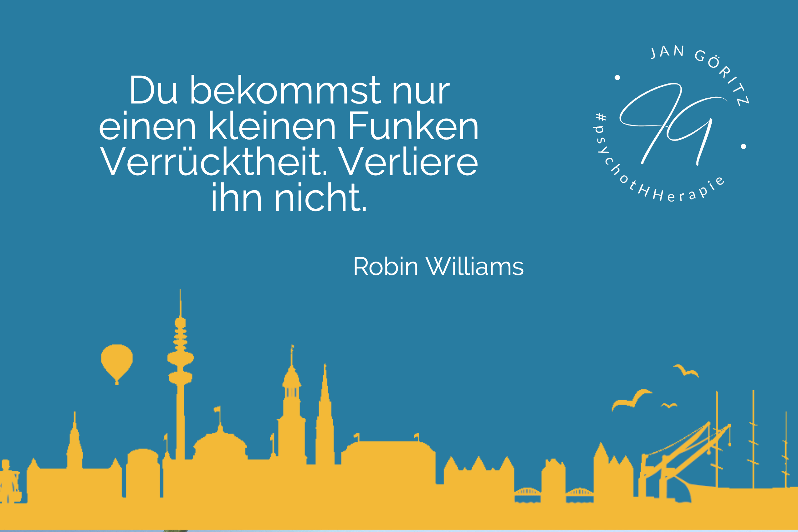 Zitat Robin Williams - Jan Göritz - Heilpraktiker für Psychotherapie, Psychologischer Berater, Psychotherapeut (HeilprG) in Hamburg